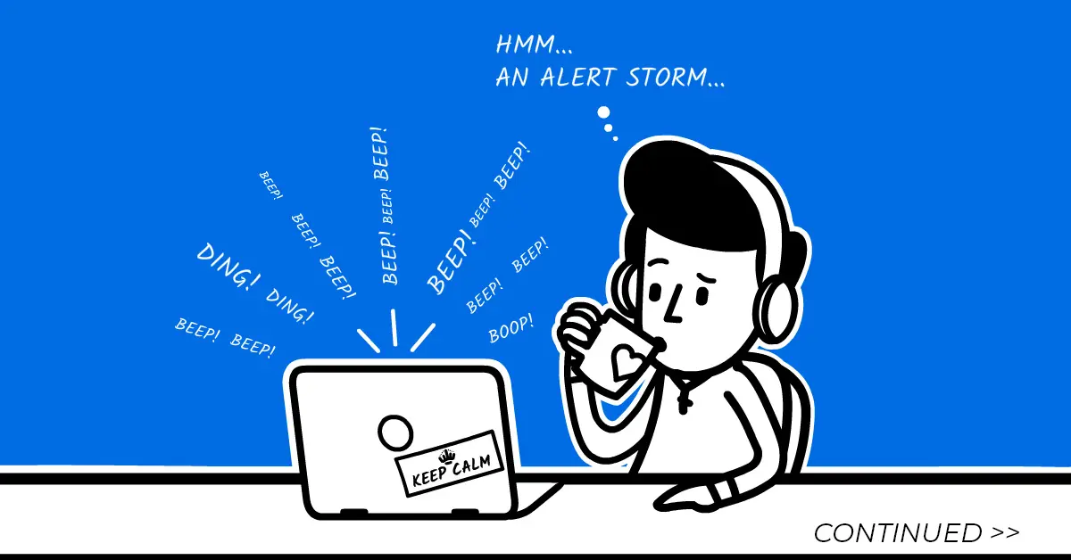 Dealing with Alert Storms
