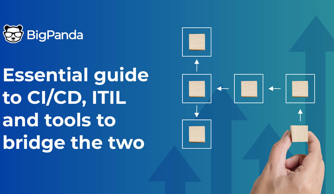 BigPanda’s essential guide to CI/CD and ITIL