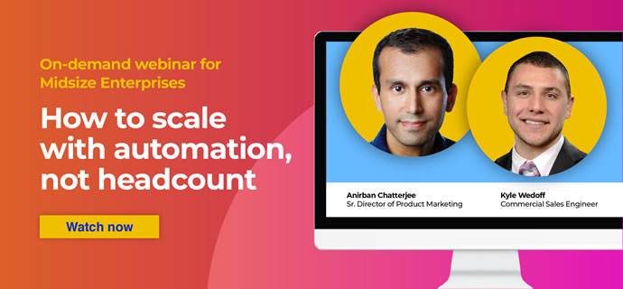 On-demand webinar: Midsize enterprise: scale with automation, not headcount
