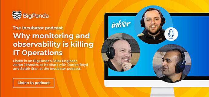 The Incubator podcast: Why monitoring and observability is killing IT Operations