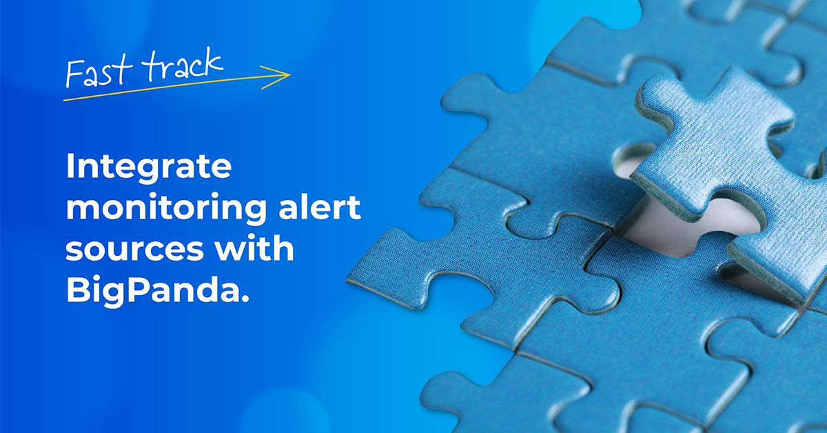 Fast Track series: easily integrate monitoring alert sources