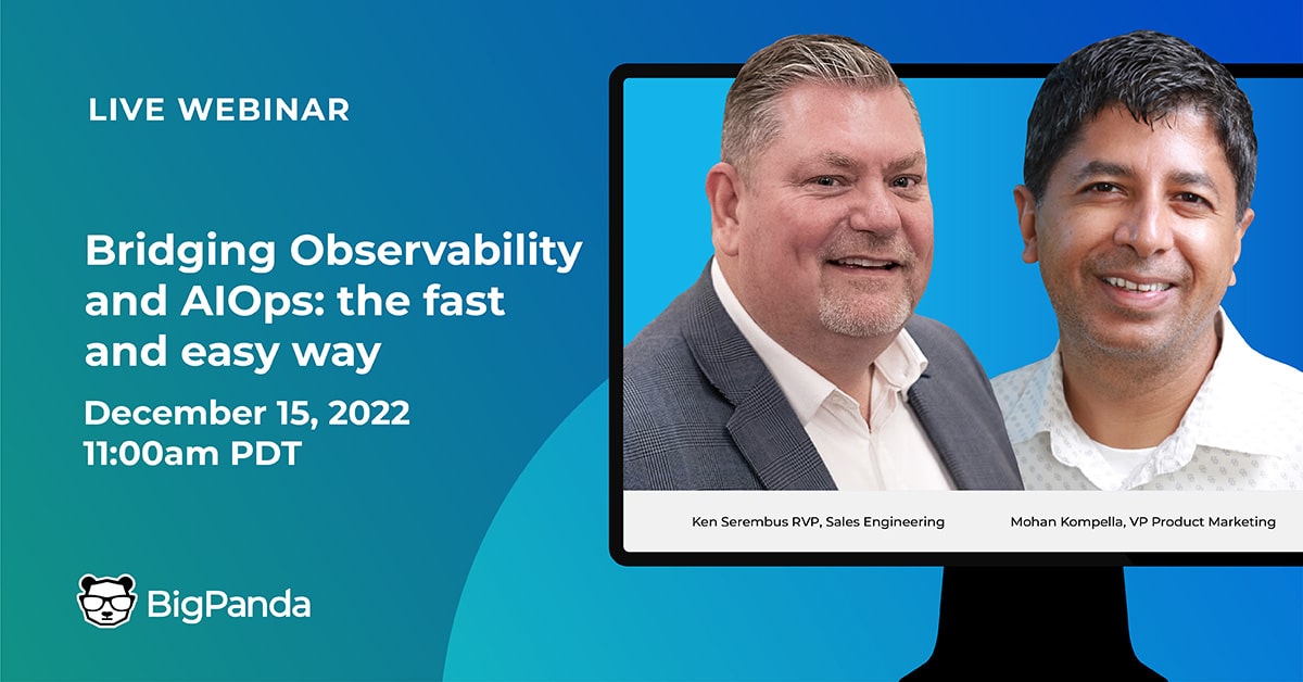 Bridging Observability and AIOps: the fast and easy way | BigPanda