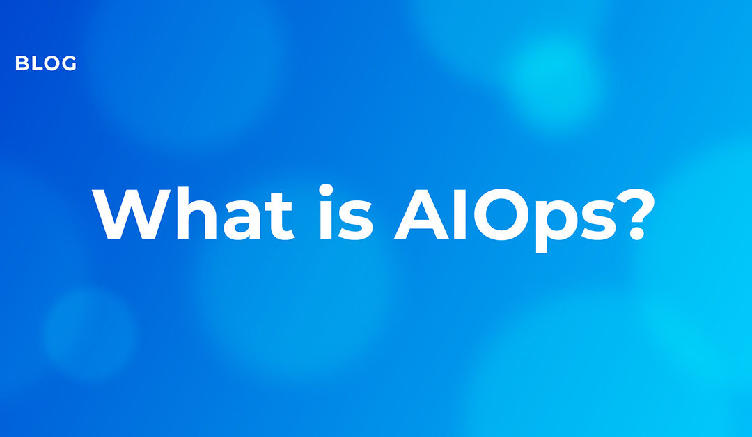 What is AIOps: Prevent and resolve IT Outages