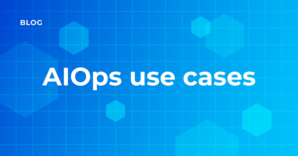 What are AIOps use cases?