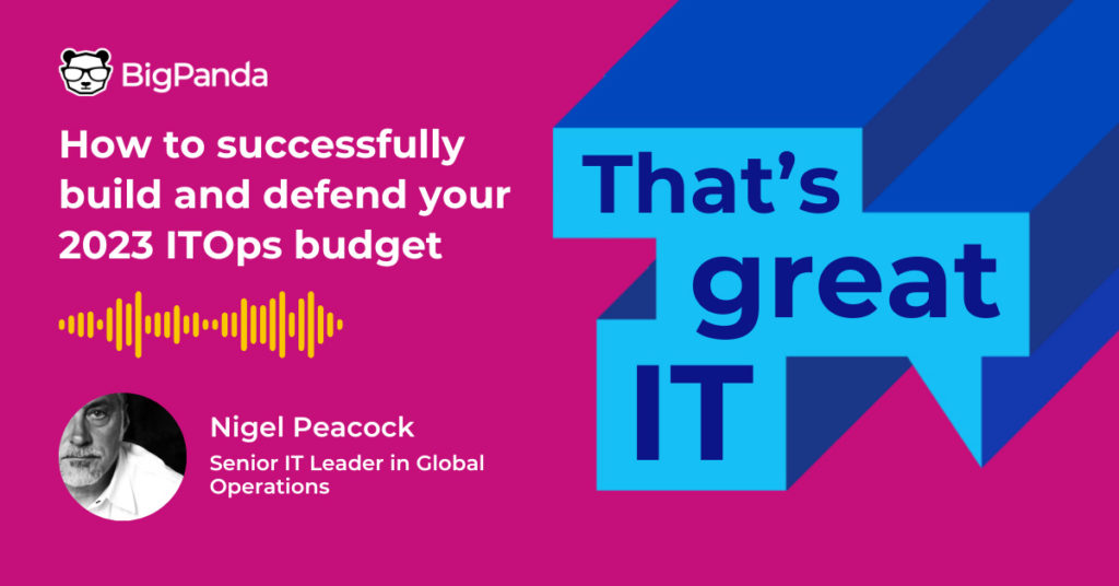 Season 2 Episode 1 – How to successfully build and defend your 2023 ITOps budget
