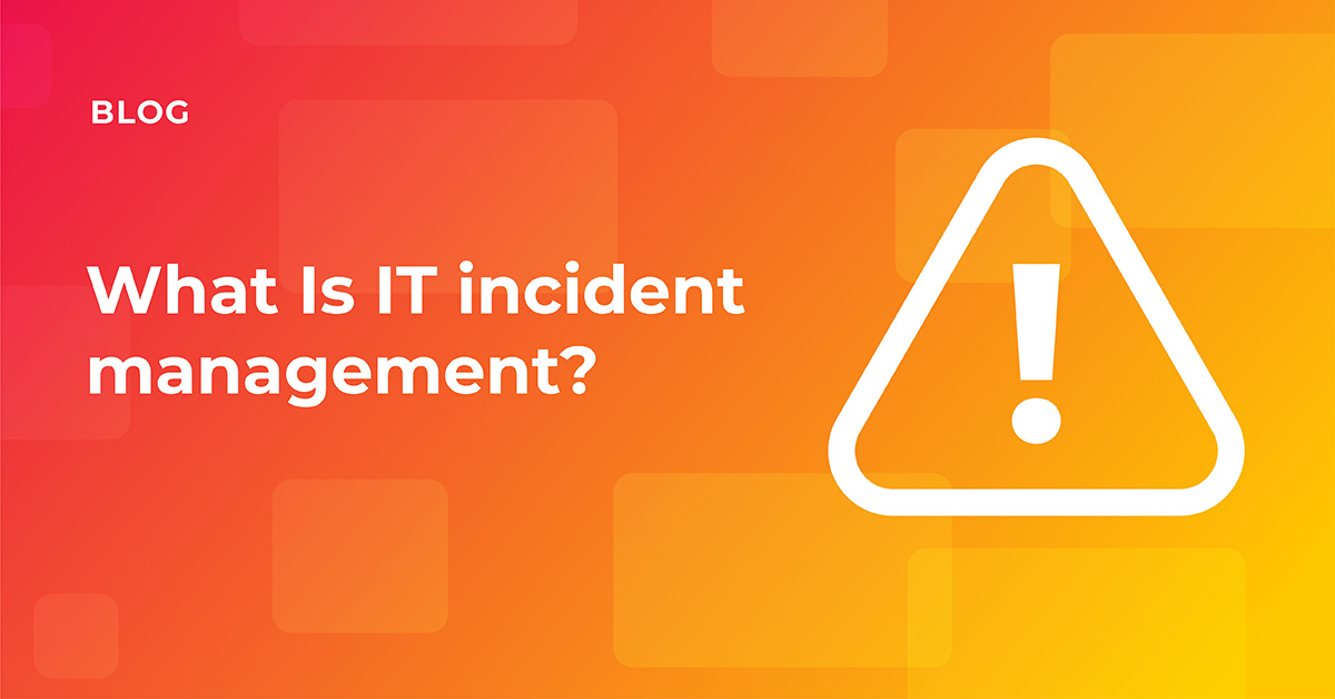 What is IT incident management?