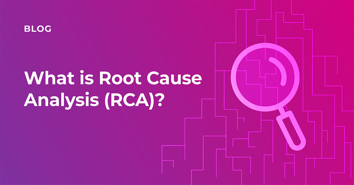 What is root cause analysis (RCA)?