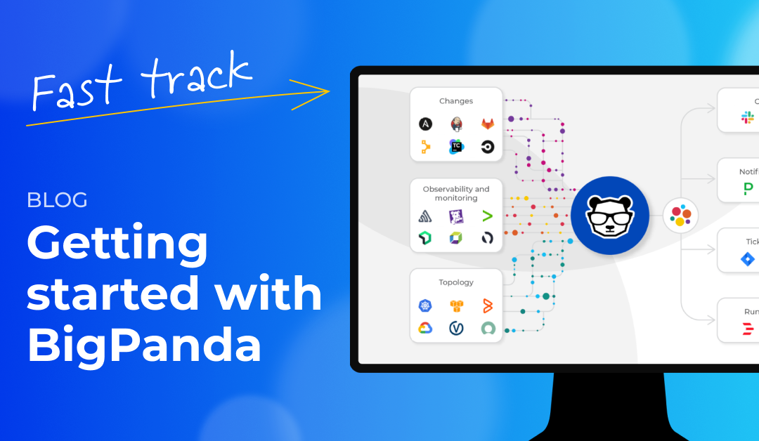 Getting started with BigPanda