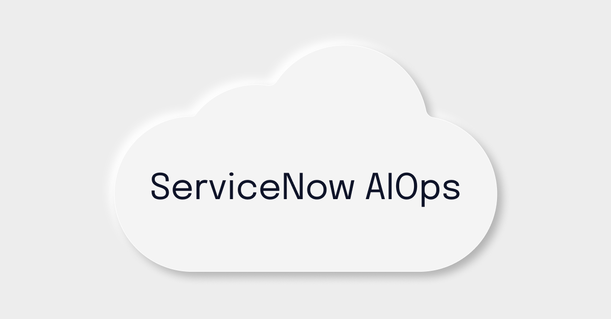 What is ServiceNow AIOps?
