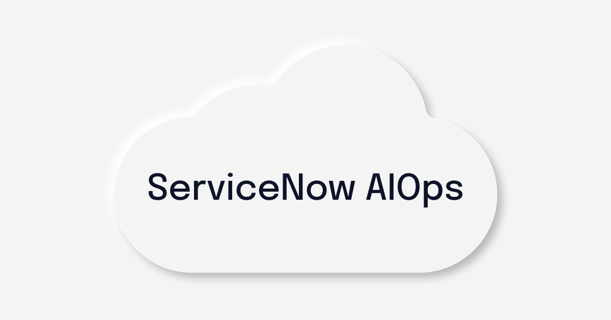 What is ServiceNow AIOps?