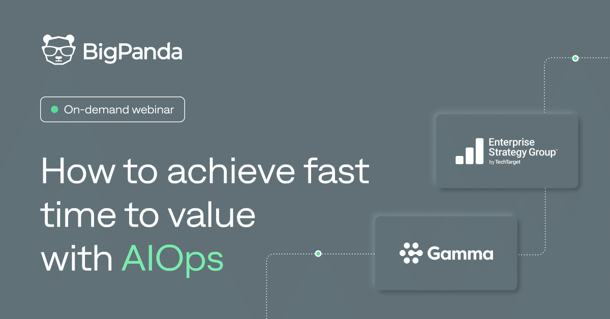 How to achieve fast time to value with AIOps | BigPanda