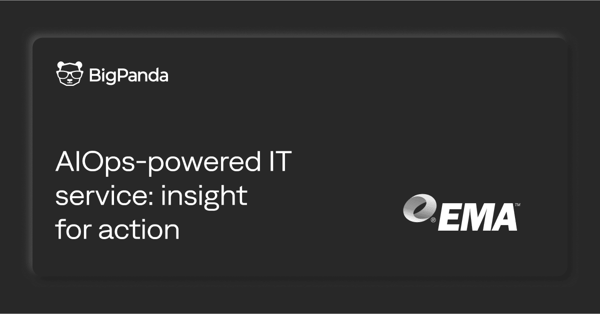 EMA research: How AIOps transforms IT Service Management | BigPanda
