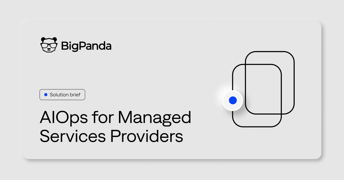 AIOps for managed services providers | BigPanda