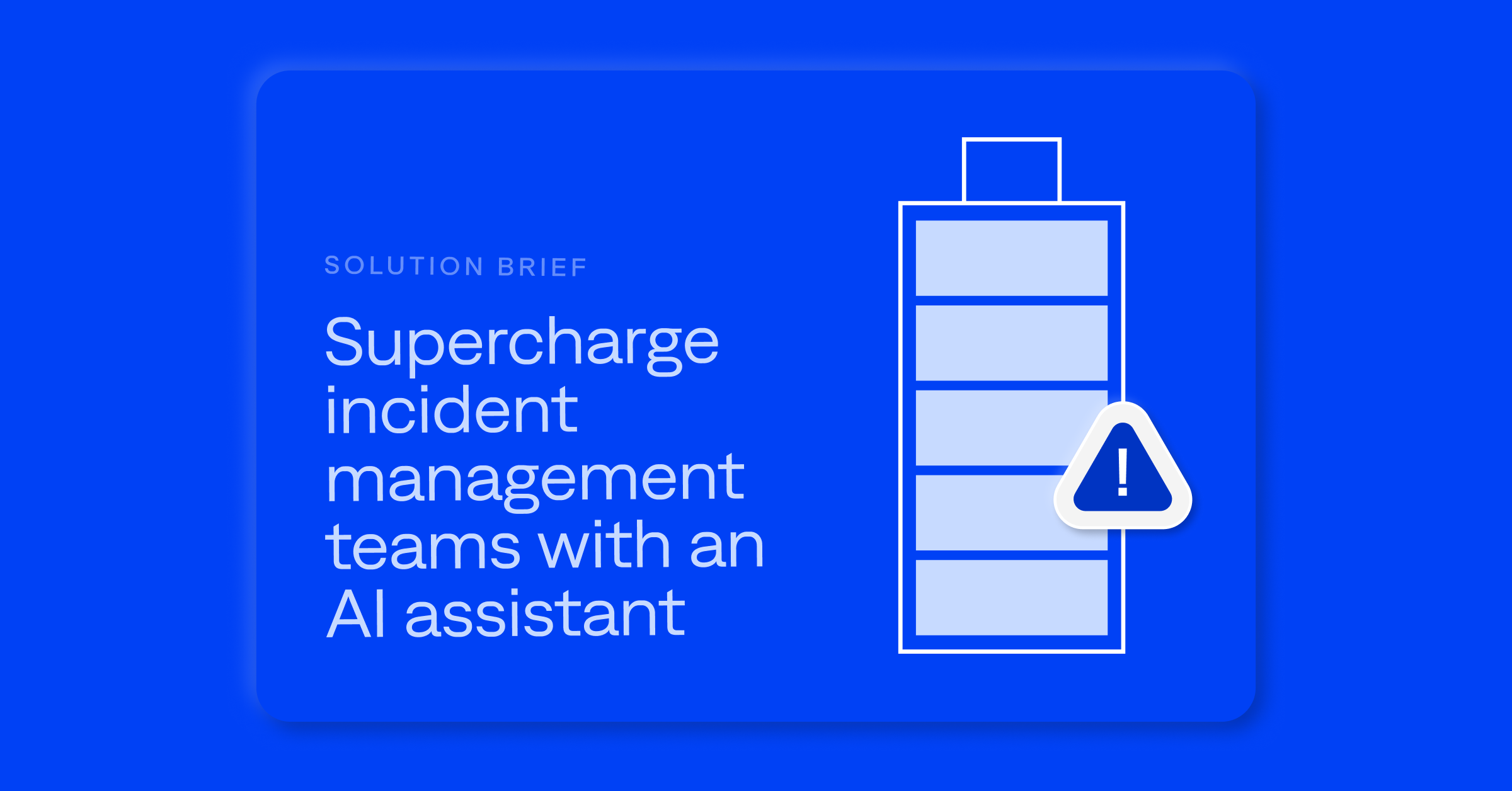 Supercharge incident management teams with an AI assistant