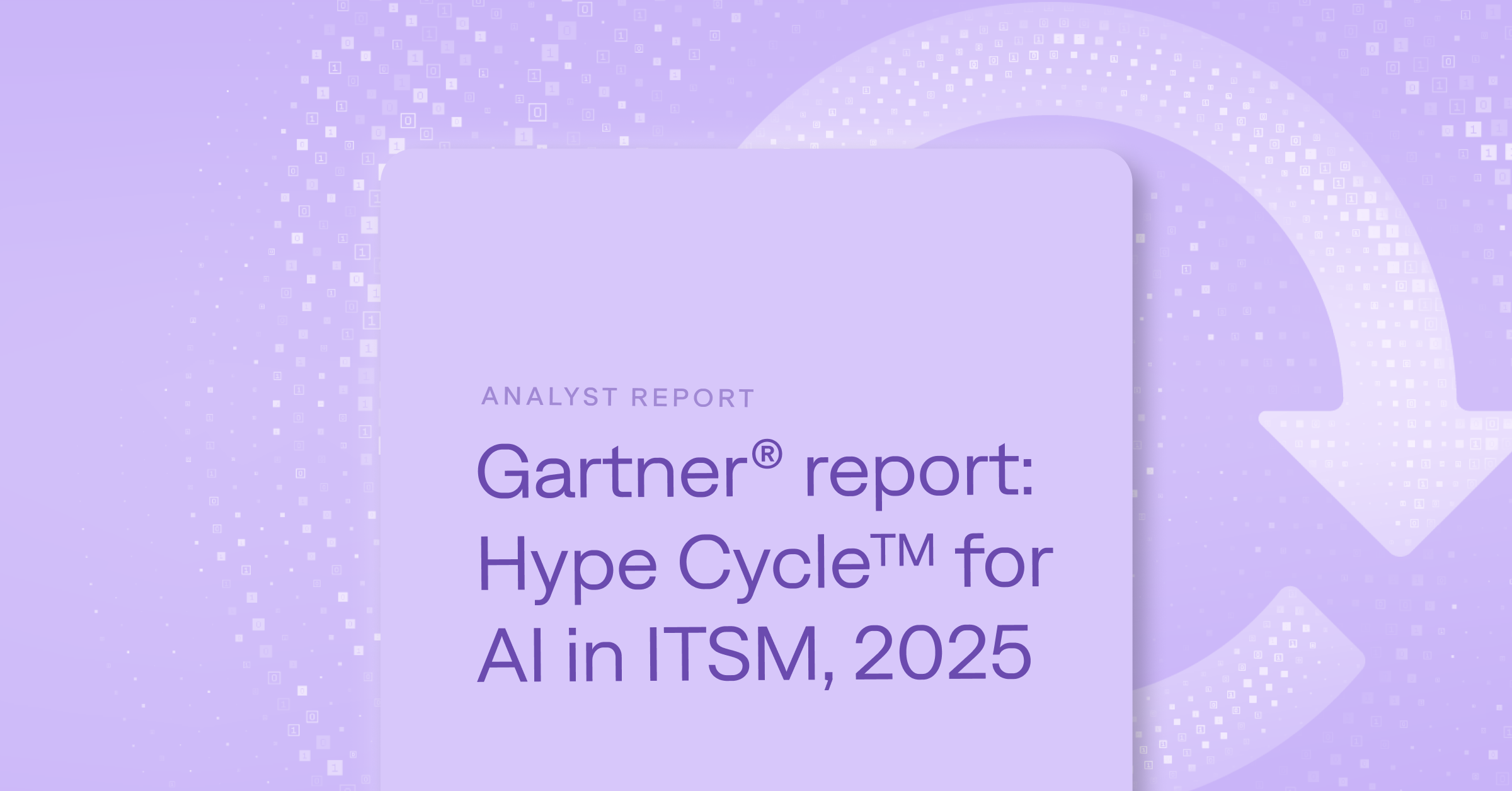 Gartner®: Hype Cycle™ for AI in ITSM, 2025