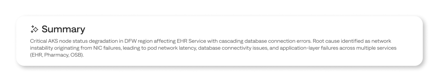 AI summaries help operators understand the incident cluster, the likely root cause, and overall blast radius without manually gathering information.